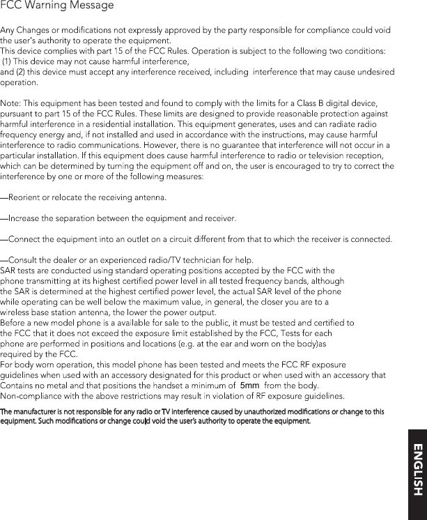The manufacturer is not responsible for any radio or TV interference caused by unauthorized modiﬁcations or change to this equipment. Such modiﬁcations or change could void the user’s authority to operate the equipment.5mm