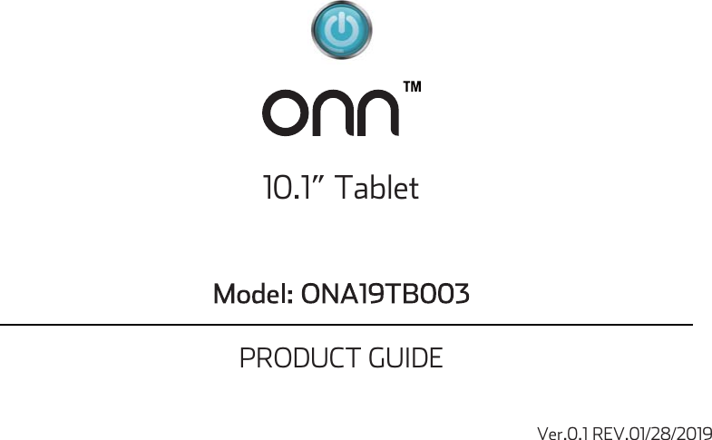 PRODUCT GUIDE10.1” TabletVer.0.1 REV.01/28/2019