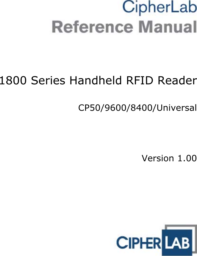     1800 Series Handheld RFID Reader  CP50/9600/8400/Universal     Version 1.00  
