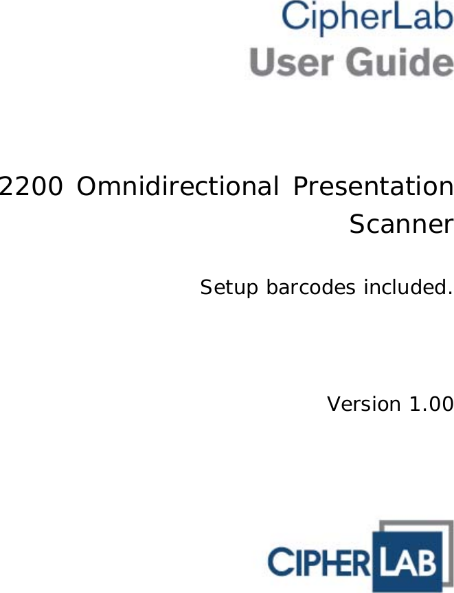      2200 Omnidirectional Presentation Scanner  Setup barcodes included.      Version 1.00  