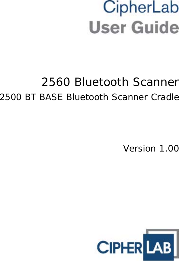      2560 Bluetooth Scanner 2500 BT BASE Bluetooth Scanner Cradle     Version 1.00  