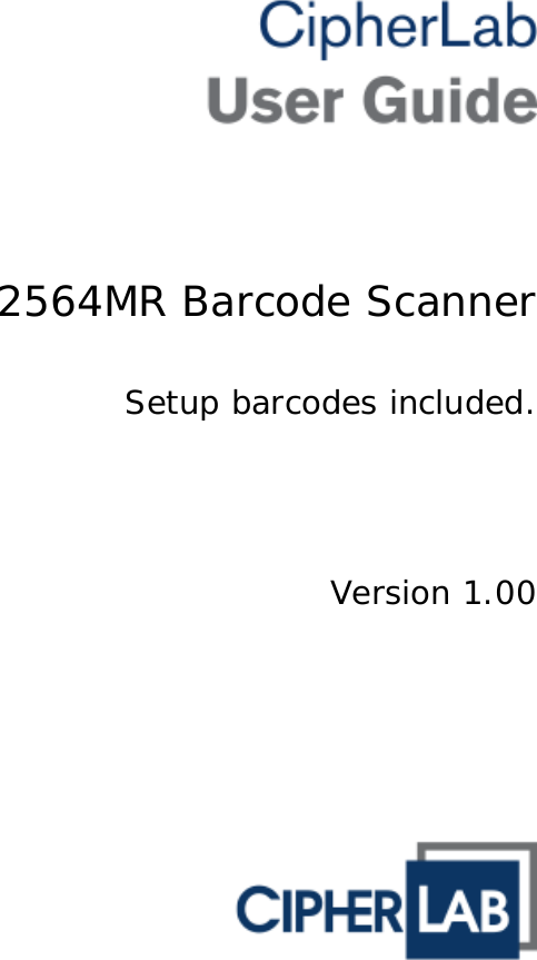    2564MR Barcode Scanner  Setup barcodes included.      Version 1.00    