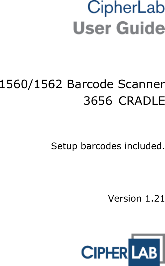      1560/1562 Barcode Scanner 3656  CRADLE   Setup barcodes included.       Version 1.21 