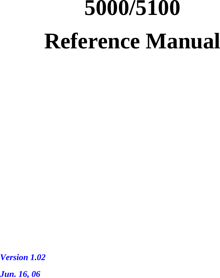     5000/5100 Reference Manual            Version 1.02   Jun. 16, 06 