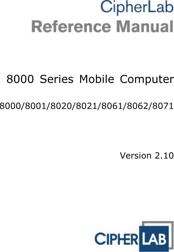     8000 Series Mobile Computer  8000/8001/8020/8021/8061/8062/8071      Version 2.10  