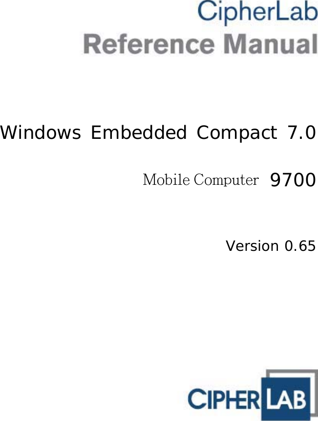 Windows Embedded Compact 7.09700Version 0.65 Mobile Computer