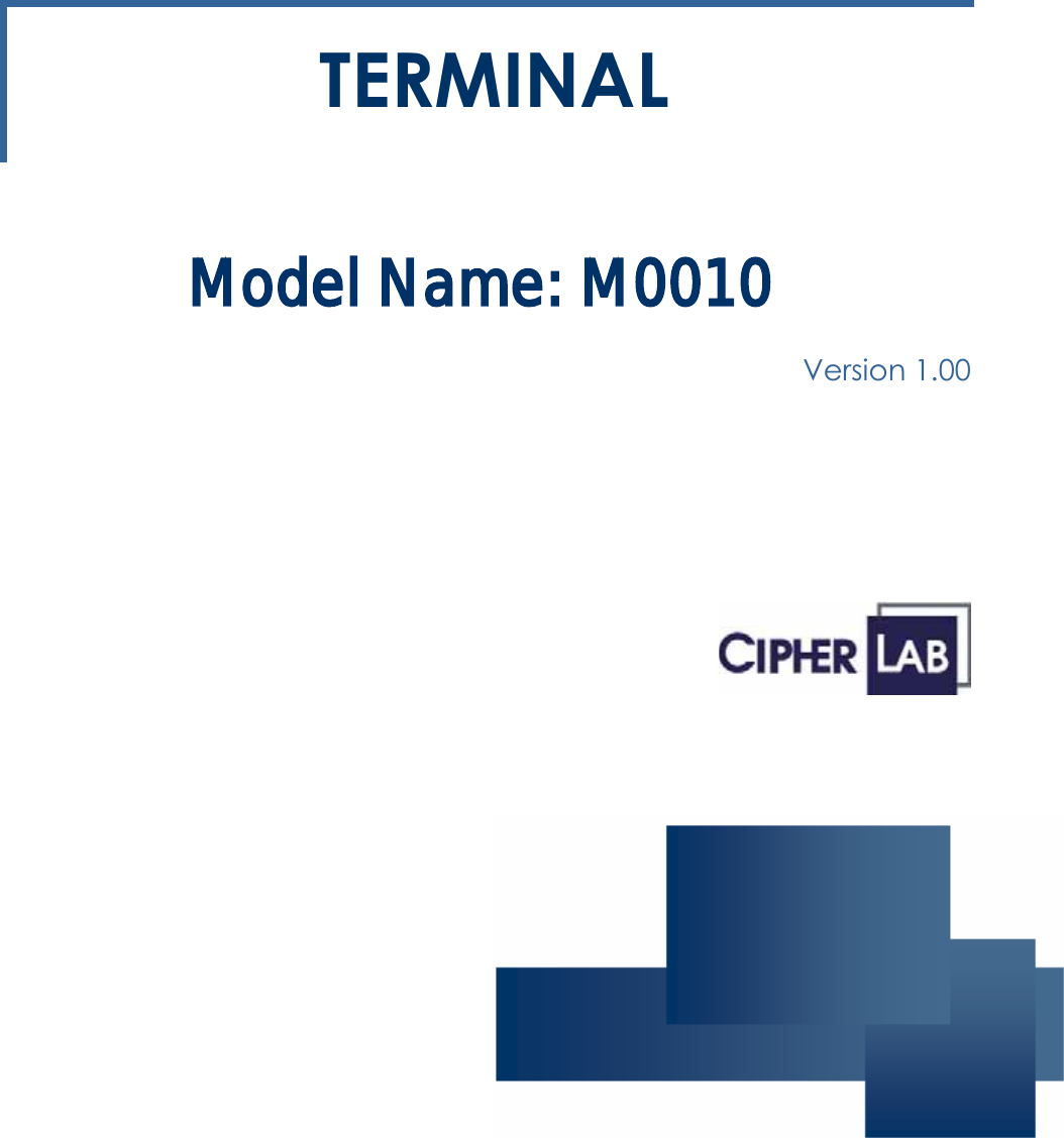TERMINALVersion 1.00 Model Name: M0010