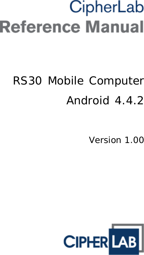   RS30 Mobile Computer Android 4.4.2    Version 1.00    
