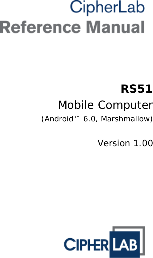     RS51 Mobile Computer (Android™ 6.0, Marshmallow)   Version 1.00  