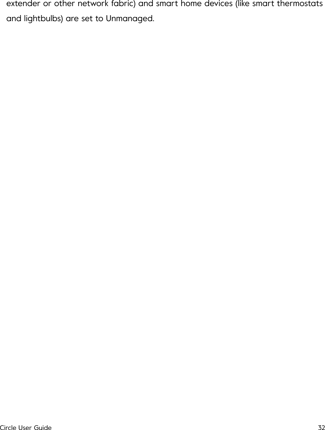 extender or other network fabric) and smart home devices (like smart thermostats and lightbulbs) are set to Unmanaged.!Circle User Guide32