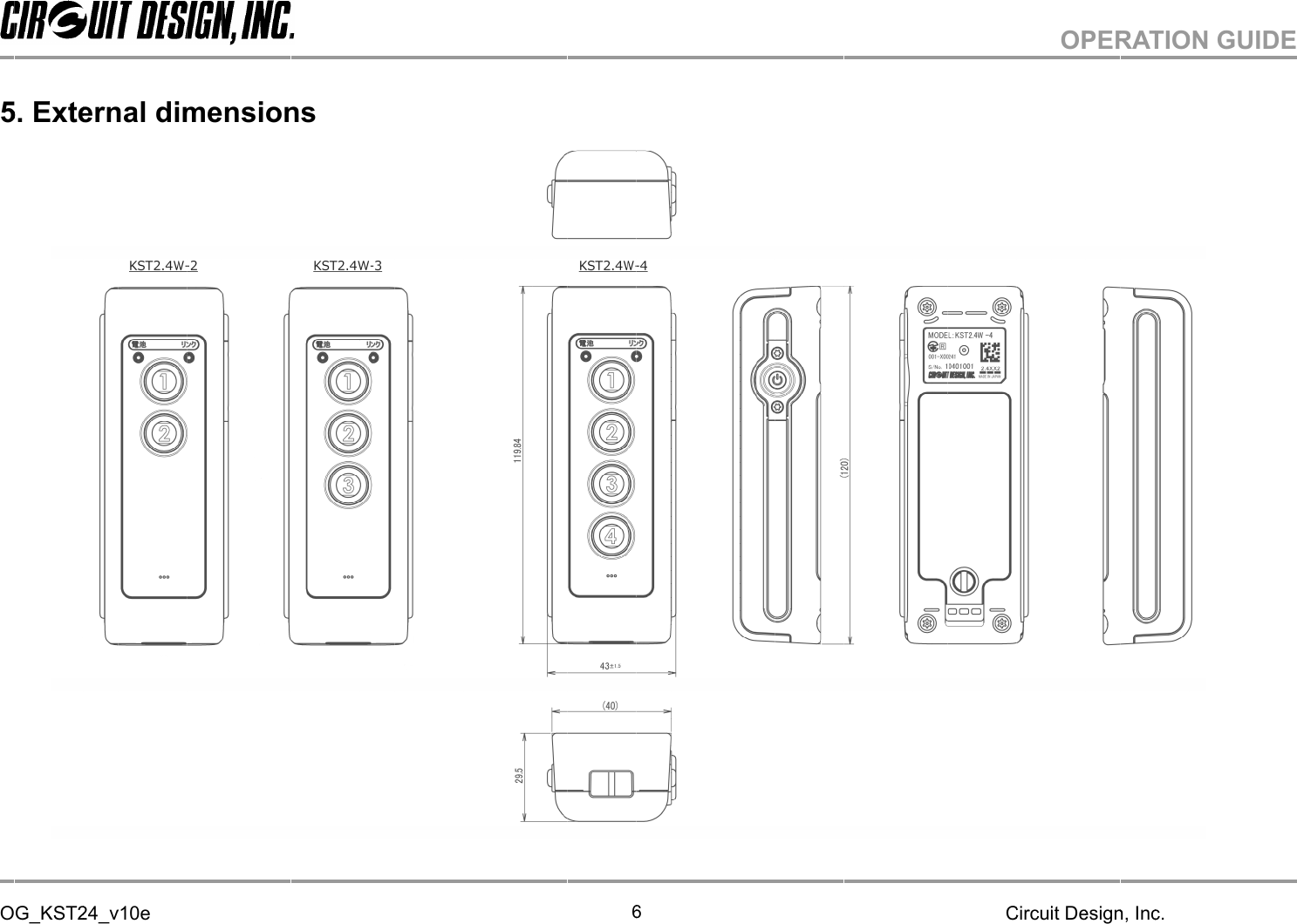 OG_KST24_v5OG_KST24_v5.External dimensionsOG_KST24_vExternal dimensionsOG_KST24_vExternal dimensionsOG_KST24_v10eExternal dimensionsExternal dimensionsExternal dimensionsExternal dimensionsExternal dimensionsExternal dimensions66Circuit Design, Inc.Circuit Design, Inc.OPERATION GUIDECircuit Design, Inc.OPERATION GUIDECircuit Design, Inc.OPERATION GUIDECircuit Design, Inc.OPERATION GUIDECircuit Design, Inc.OPERATION GUIDEOPERATION GUIDEOPERATION GUIDEOPERATION GUIDE