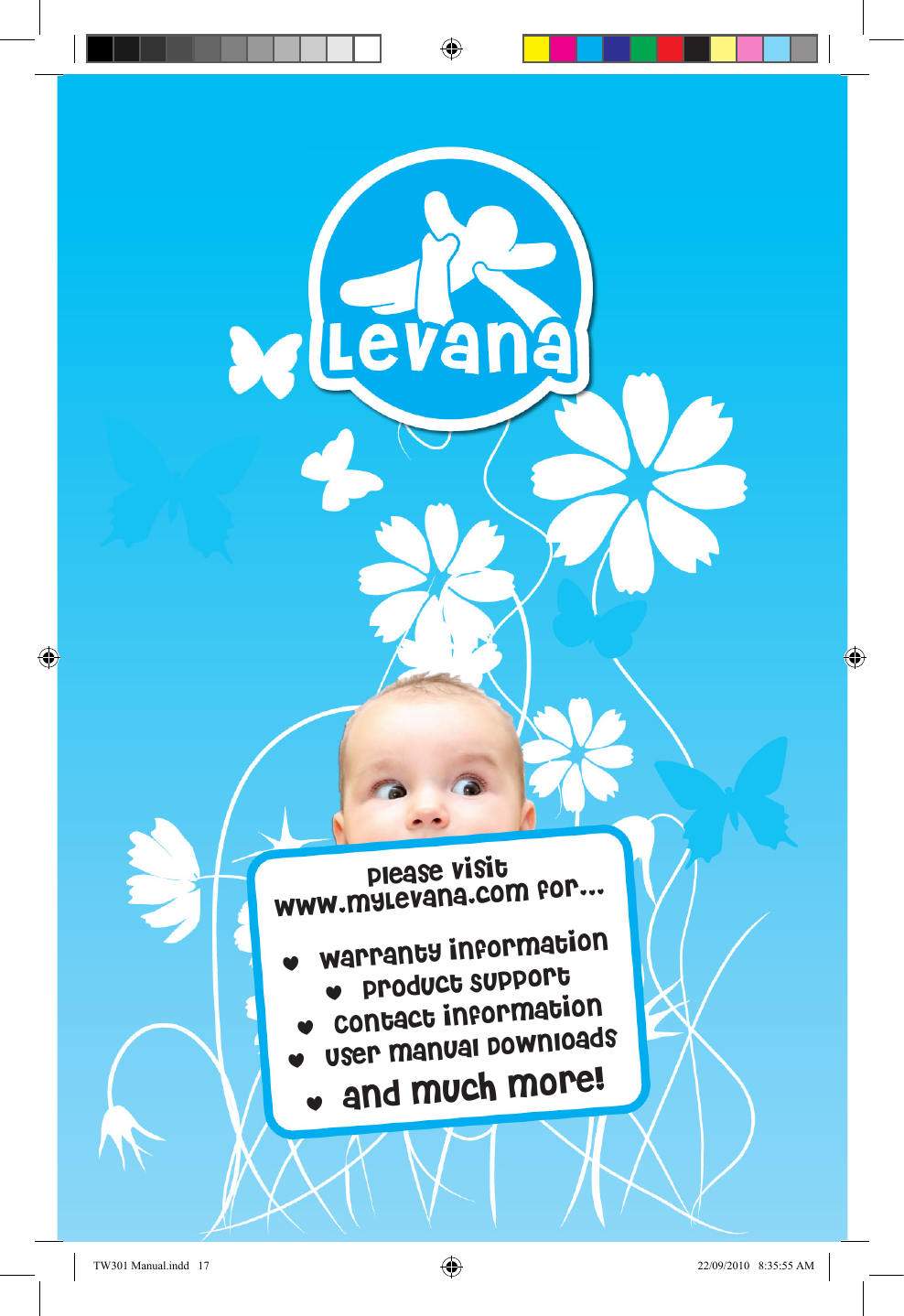 Please visit www.MYLevana.com for..., Warranty information. Product Support. Contact information. User Manual Downloads. and much more!TW301 Manual.indd   17 22/09/2010   8:35:55 AM