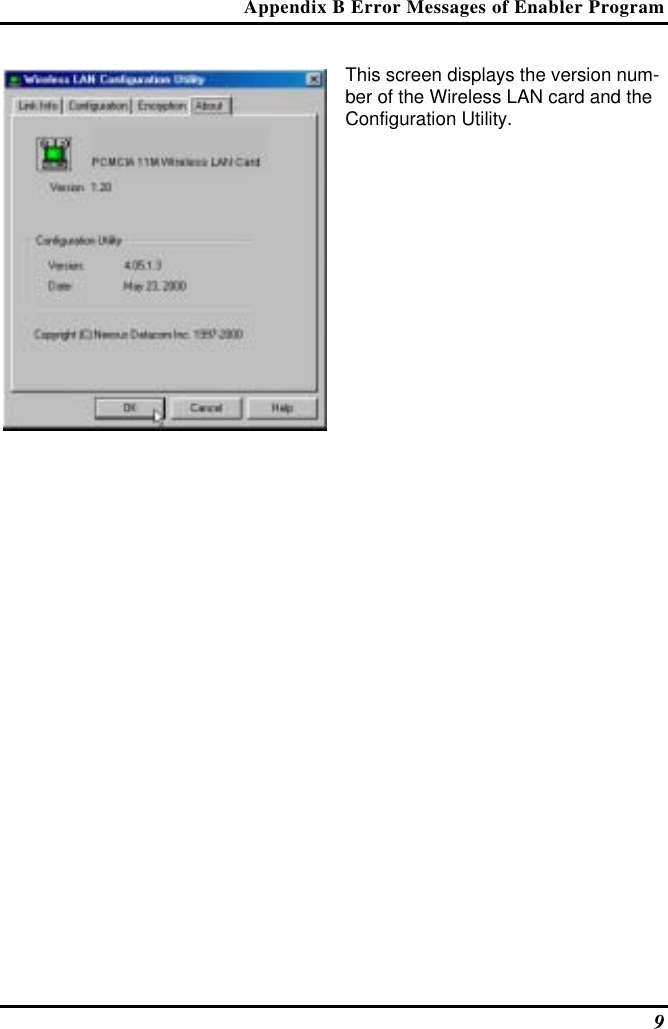 Appendix B Error Messages of Enabler Program  This screen displays the version num-ber of the Wireless LAN card and the Configuration Utility.    9 