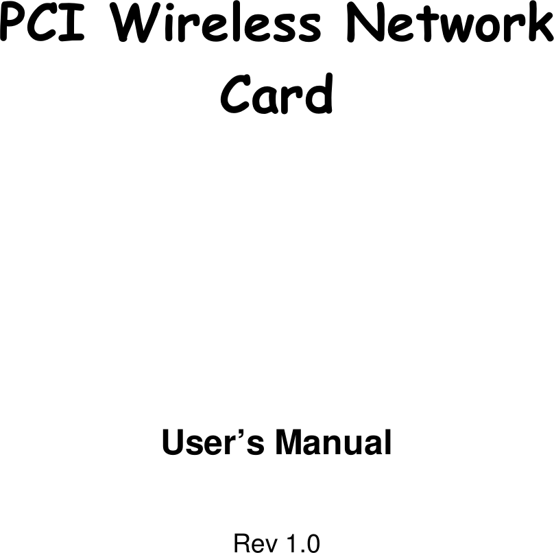 PCI Wireless NetworkCardUser’s ManualRev 1.0