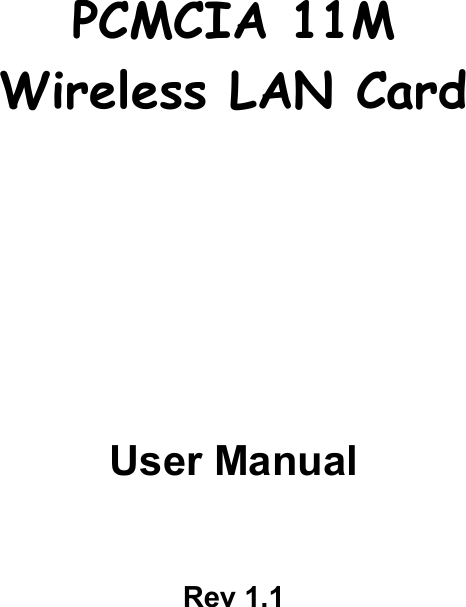 PCMCIA 11MWireless LAN CardUser ManualRev 1.1