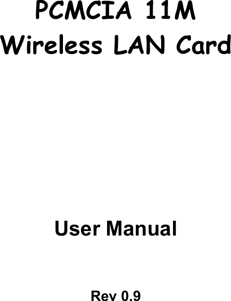 PCMCIA 11MWireless LAN CardUser ManualRev 0.9