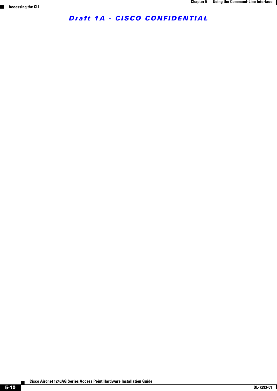 Draft 1A - CISCO CONFIDENTIAL5-10Cisco Aironet 1240AG Series Access Point Hardware Installation GuideOL-7293-01Chapter 5      Using the Command-Line InterfaceAccessing the CLI