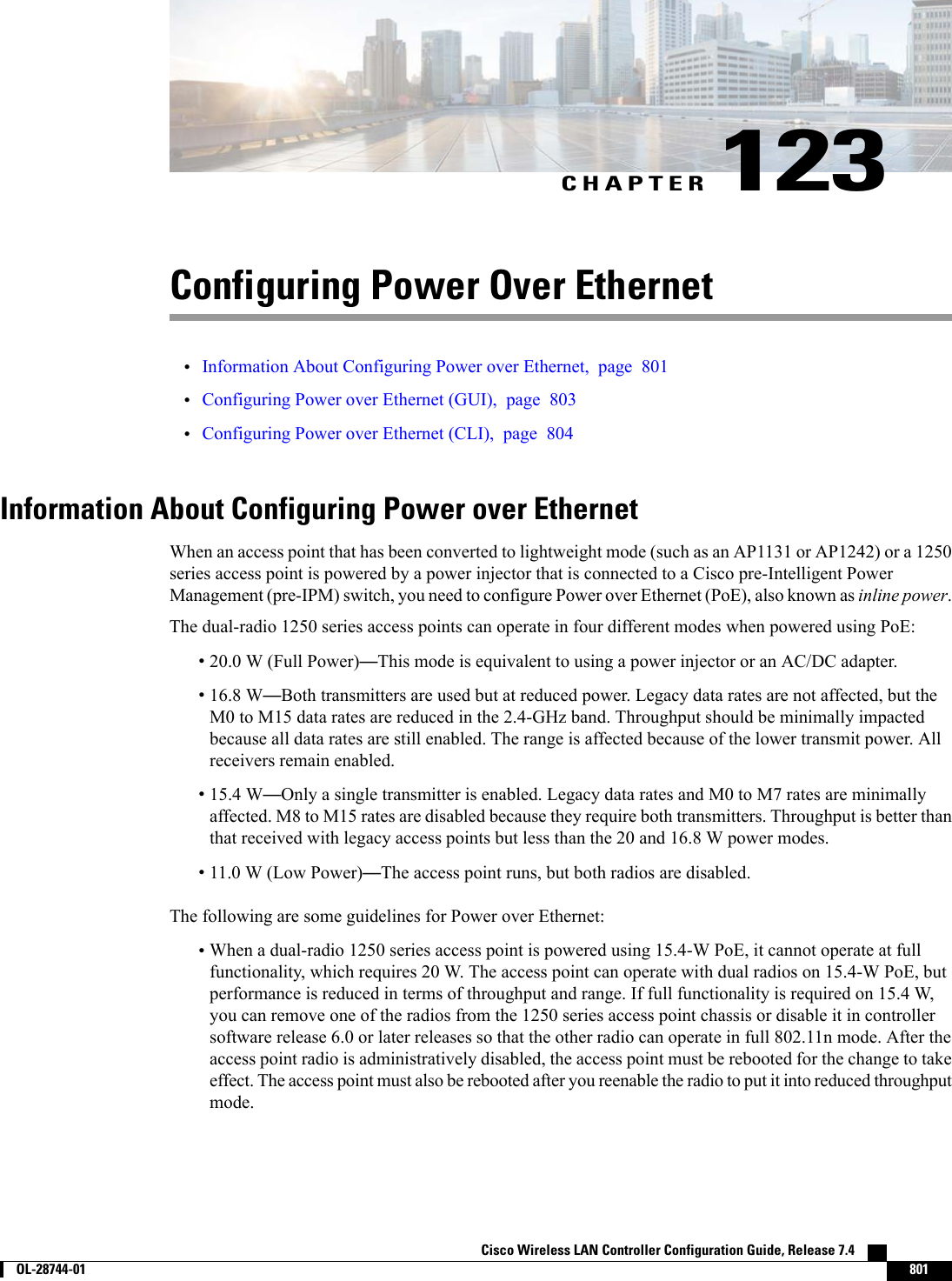 CHAPTER 123Configuring Power Over Ethernet•Information About Configuring Power over Ethernet, page 801•Configuring Power over Ethernet (GUI), page 803•Configuring Power over Ethernet (CLI), page 804Information About Configuring Power over EthernetWhen an access point that has been converted to lightweight mode (such as an AP1131 or AP1242) or a 1250series access point is powered by a power injector that is connected to a Cisco pre-Intelligent PowerManagement (pre-IPM) switch, you need to configure Power over Ethernet (PoE), also known as inline power.The dual-radio 1250 series access points can operate in four different modes when powered using PoE:•20.0 W (Full Power)—This mode is equivalent to using a power injector or an AC/DC adapter.•16.8 W—Both transmitters are used but at reduced power. Legacy data rates are not affected, but theM0 to M15 data rates are reduced in the 2.4-GHz band. Throughput should be minimally impactedbecause all data rates are still enabled. The range is affected because of the lower transmit power. Allreceivers remain enabled.•15.4 W—Only a single transmitter is enabled. Legacy data rates and M0 to M7 rates are minimallyaffected. M8 to M15 rates are disabled because they require both transmitters. Throughput is better thanthat received with legacy access points but less than the 20 and 16.8 W power modes.•11.0 W (Low Power)—The access point runs, but both radios are disabled.The following are some guidelines for Power over Ethernet:•When a dual-radio 1250 series access point is powered using 15.4-W PoE, it cannot operate at fullfunctionality, which requires 20 W. The access point can operate with dual radios on 15.4-W PoE, butperformance is reduced in terms of throughput and range. If full functionality is required on 15.4 W,you can remove one of the radios from the 1250 series access point chassis or disable it in controllersoftware release 6.0 or later releases so that the other radio can operate in full 802.11n mode. After theaccess point radio is administratively disabled, the access point must be rebooted for the change to takeeffect. The access point must also be rebooted after you reenable the radio to put it into reduced throughputmode.Cisco Wireless LAN Controller Configuration Guide, Release 7.4        OL-28744-01 801