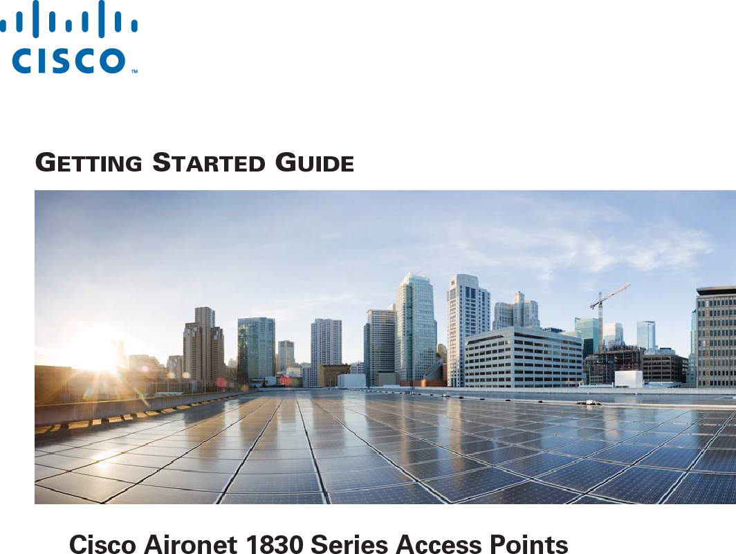  GETTING STARTED GUIDE Cisco Aironet 1830 Series Access Points