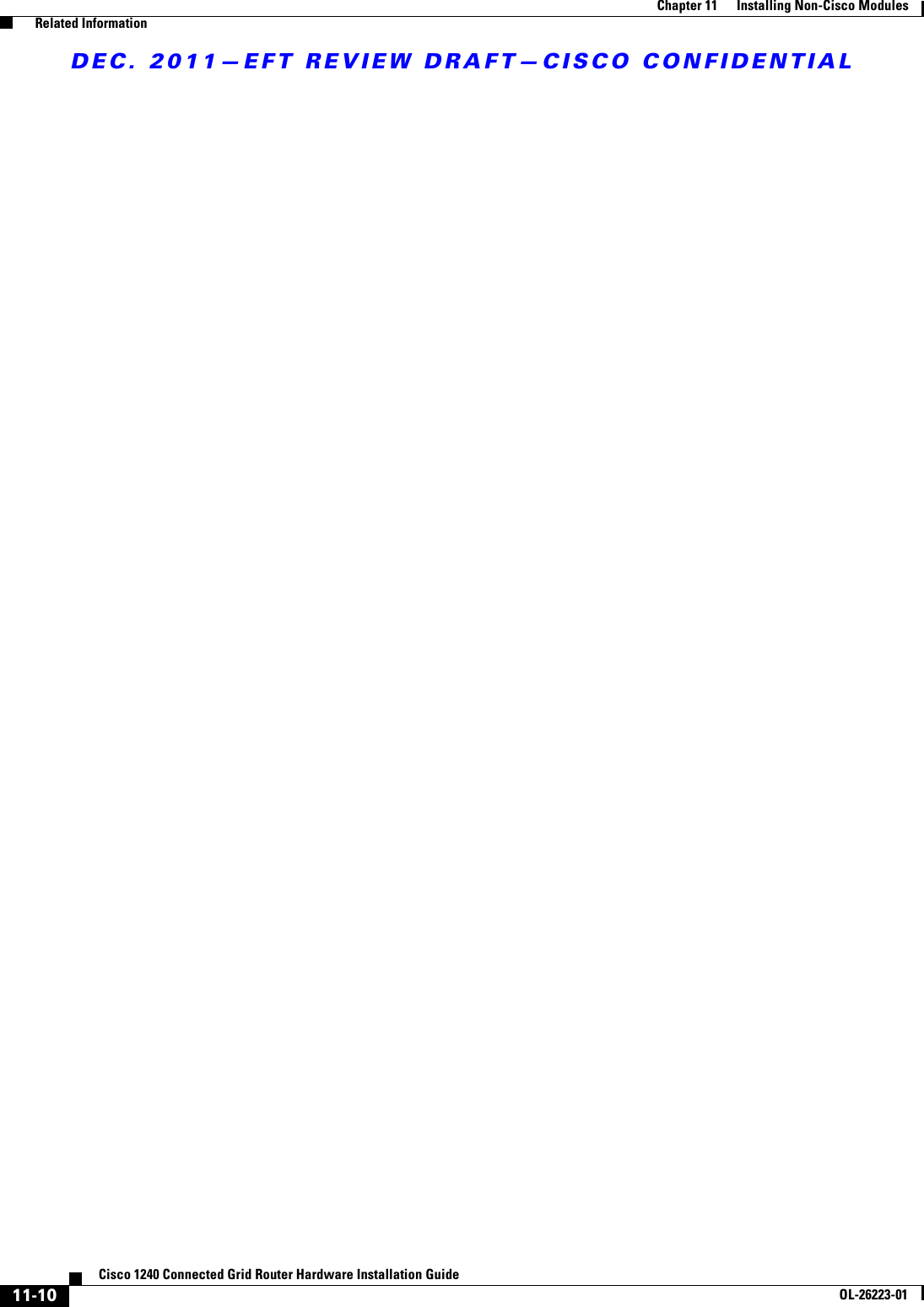DEC. 2011—EFT REVIEW DRAFT—CISCO CONFIDENTIAL11-10Cisco 1240 Connected Grid Router Hardware Installation GuideOL-26223-01Chapter 11      Installing Non-Cisco Modules  Related Information