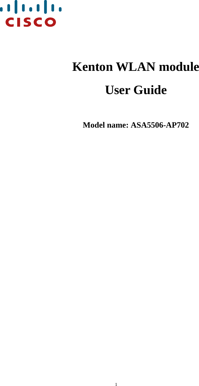  1     Kenton WLAN module User Guide  Model name: ASA5506-AP702     