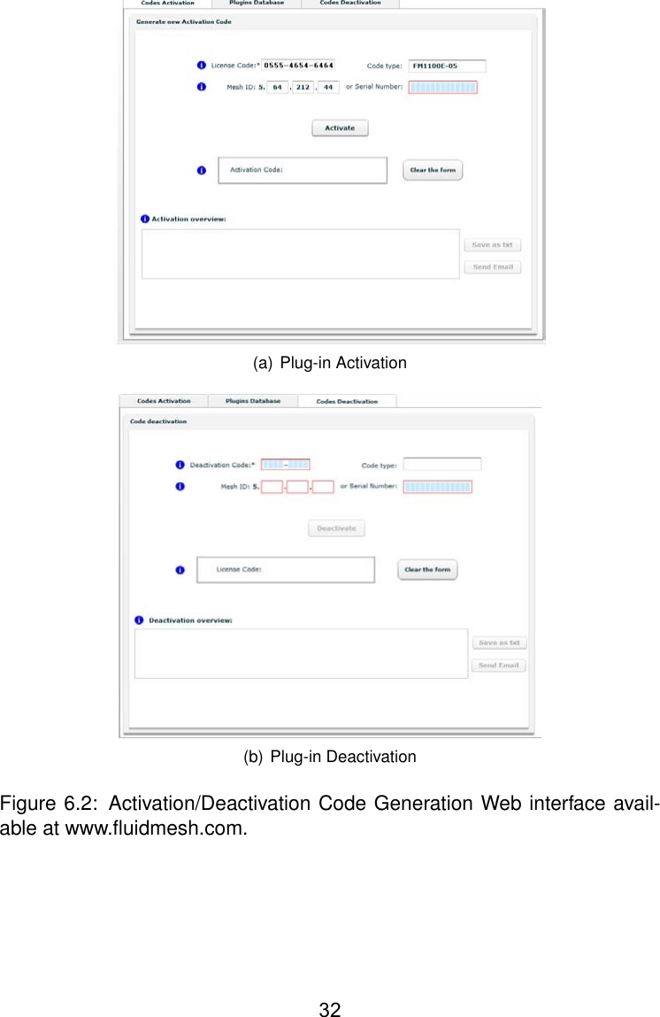 (a) Plug-in Activation(b) Plug-in DeactivationFigure 6.2: Activation/Deactivation Code Generation Web interface avail-able at www.ﬂuidmesh.com.32