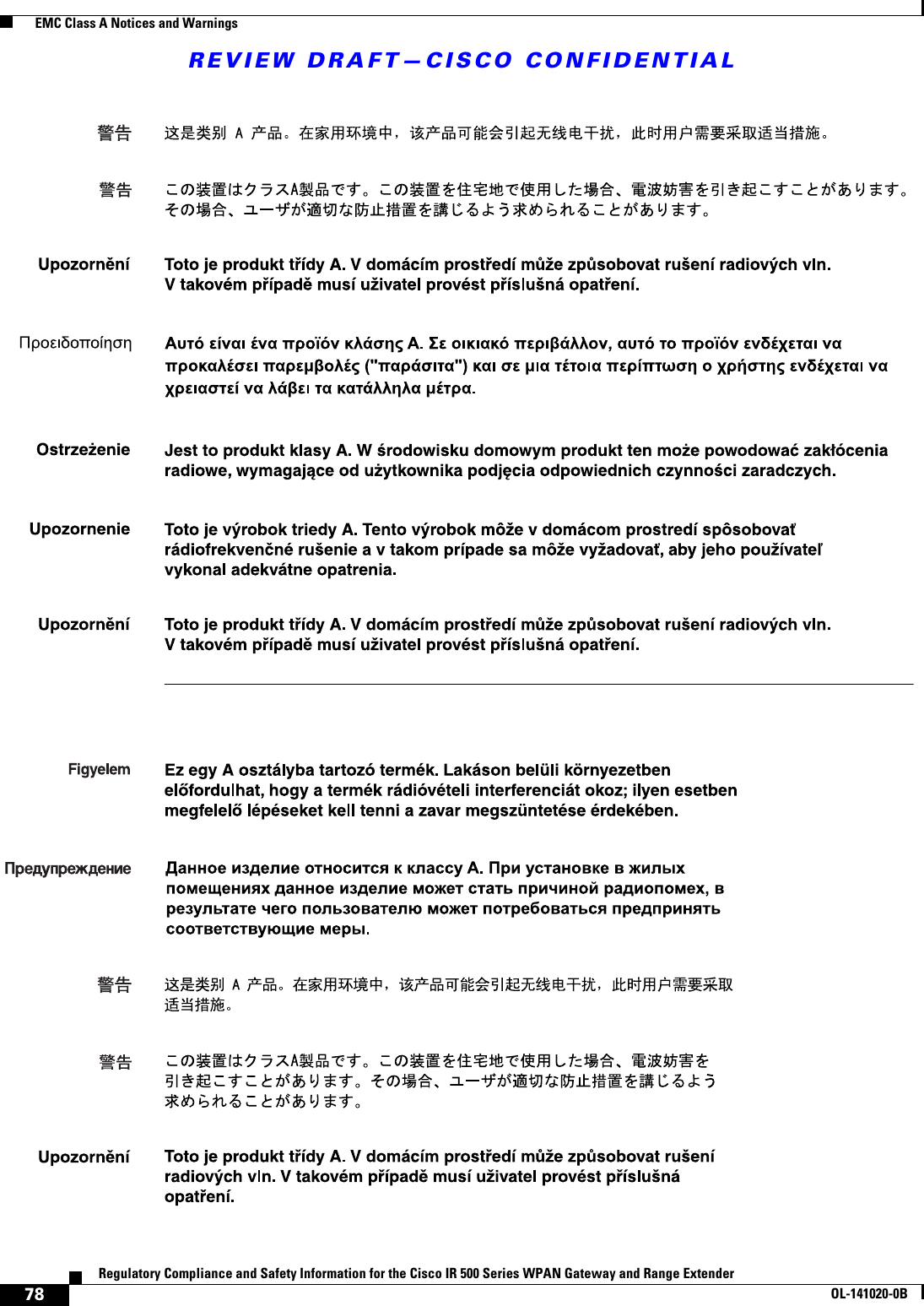 REVIEW DRAFT—CISCO CONFIDENTIAL78Regulatory Compliance and Safety Information for the Cisco IR 500 Series WPAN Gateway and Range ExtenderOL-141020-0B  EMC Class A Notices and Warnings