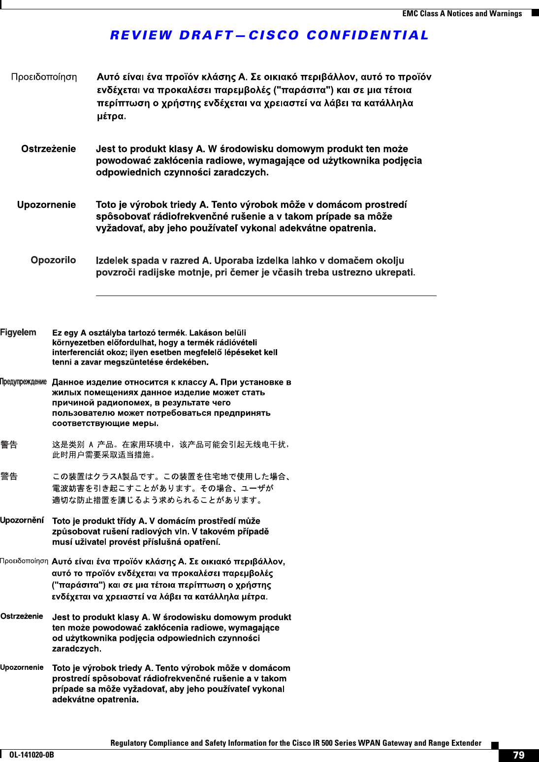 REVIEW DRAFT—CISCO CONFIDENTIAL79Regulatory Compliance and Safety Information for the Cisco IR 500 Series WPAN Gateway and Range ExtenderOL-141020-0B  EMC Class A Notices and Warnings