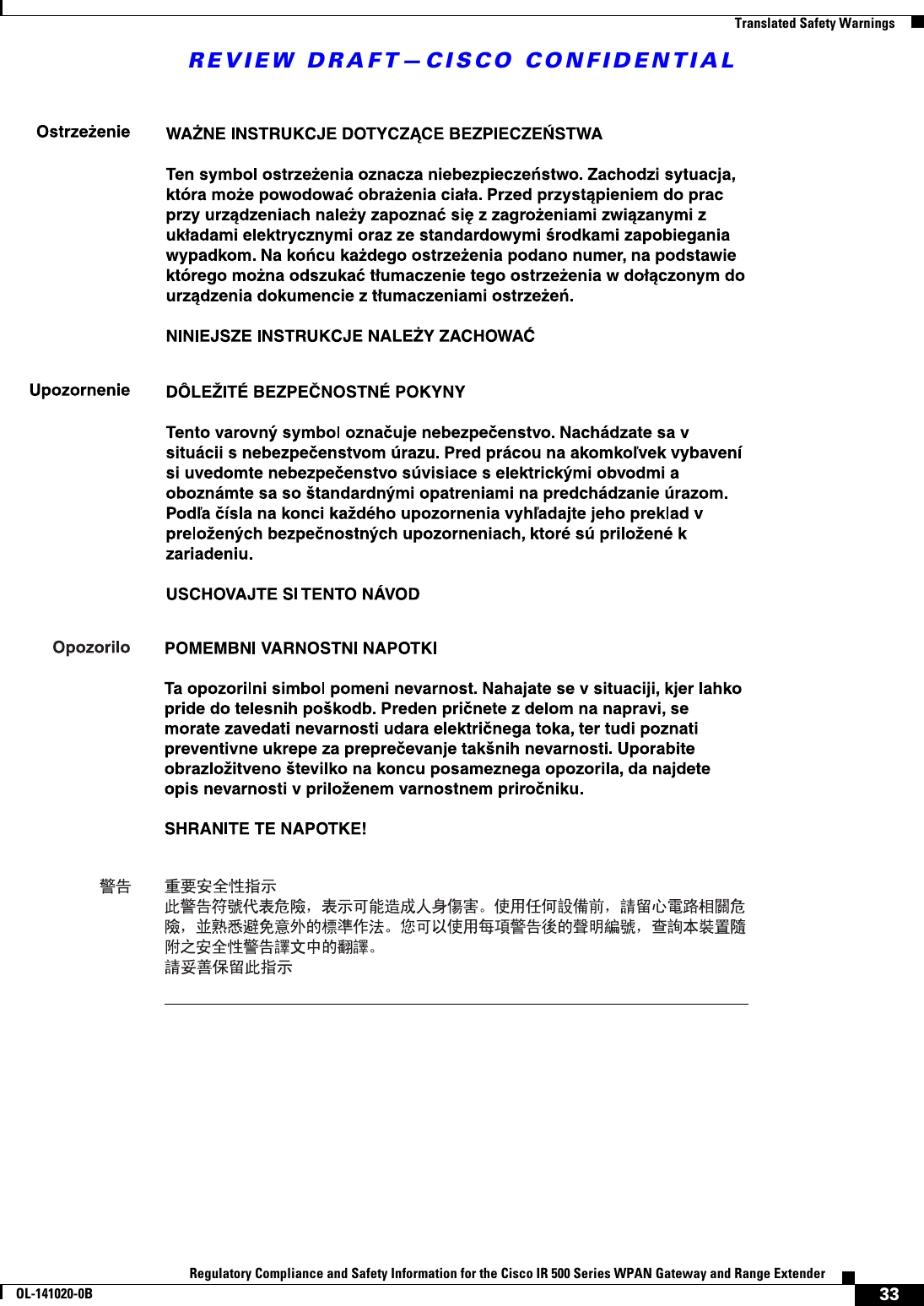 REVIEW DRAFT—CISCO CONFIDENTIAL33Regulatory Compliance and Safety Information for the Cisco IR 500 Series WPAN Gateway and Range ExtenderOL-141020-0B  Translated Safety Warnings