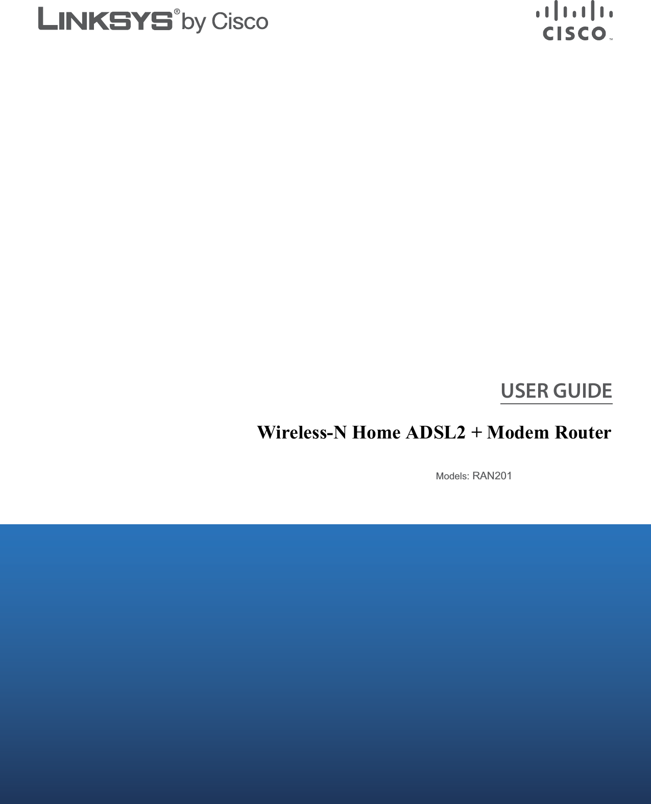 USER GUIDEModels: RAN201Wireless-N Home ADSL2 + Modem Router