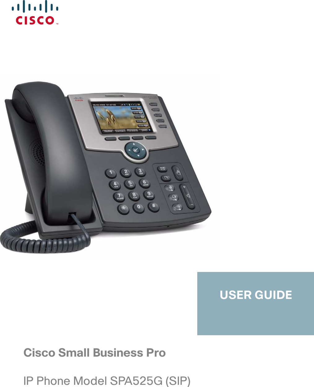  Cisco Small Business ProIP Phone Model SPA525G (SIP)USER GUIDE