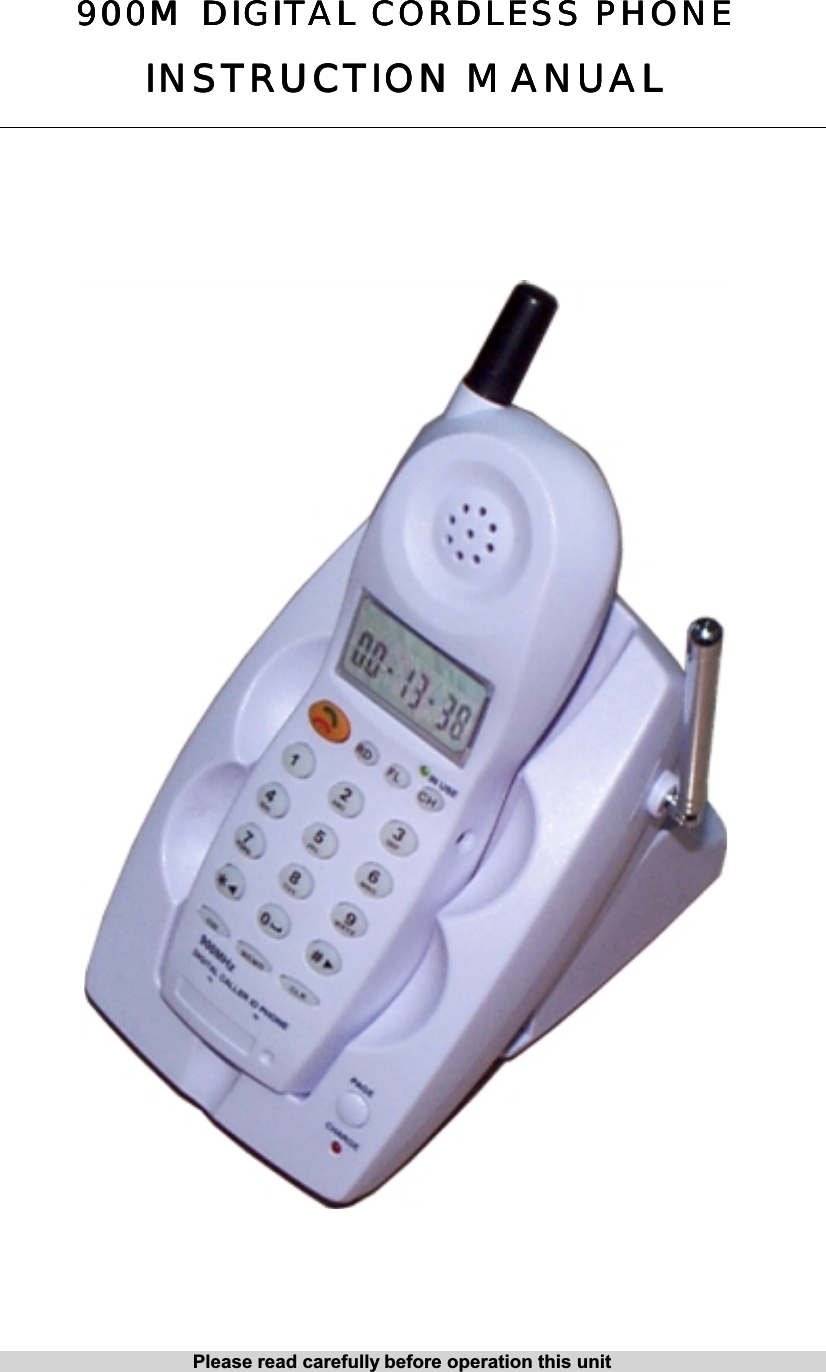 900M DIGITAL CORDLESS PHONE900M DIGITAL CORDLESS PHONE900M DIGITAL CORDLESS PHONE900M DIGITAL CORDLESS PHONE    INSTRUCTION MANUALINSTRUCTION MANUALINSTRUCTION MANUALINSTRUCTION MANUAL             