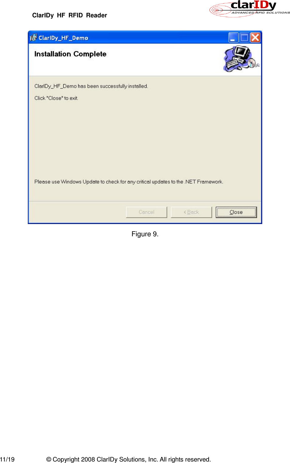 ClarIDy  HF  RFID  Reader        11/19  © Copyright 2008 ClarIDy Solutions, Inc. All rights reserved.  Figure 9. 