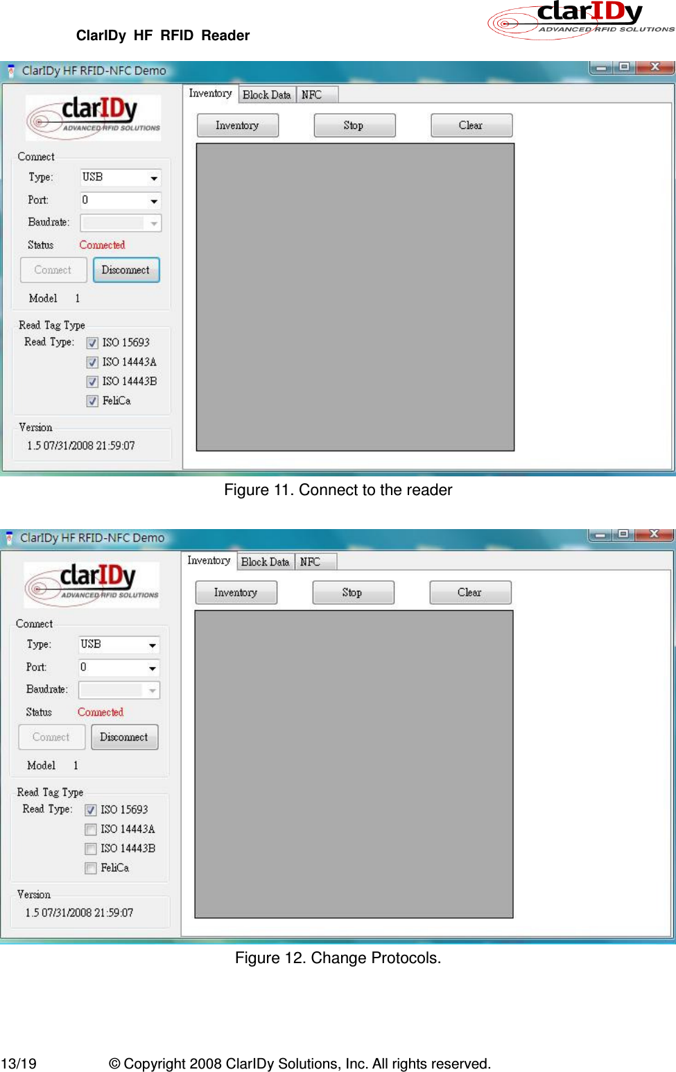 ClarIDy  HF  RFID  Reader        13/19  © Copyright 2008 ClarIDy Solutions, Inc. All rights reserved.  Figure 11. Connect to the reader   Figure 12. Change Protocols.