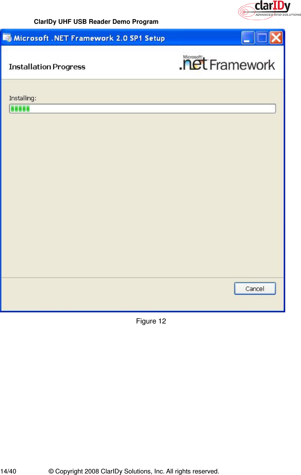 ClarIDy UHF USB Reader Demo Program     14/40  © Copyright 2008 ClarIDy Solutions, Inc. All rights reserved.  Figure 12 