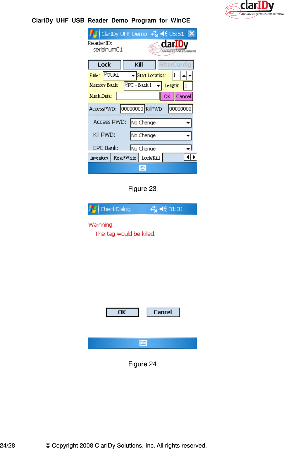 ClarIDy  UHF  USB  Reader  Demo  Program  for  WinCE   24/28  © Copyright 2008 ClarIDy Solutions, Inc. All rights reserved.  Figure 23    Figure 24   