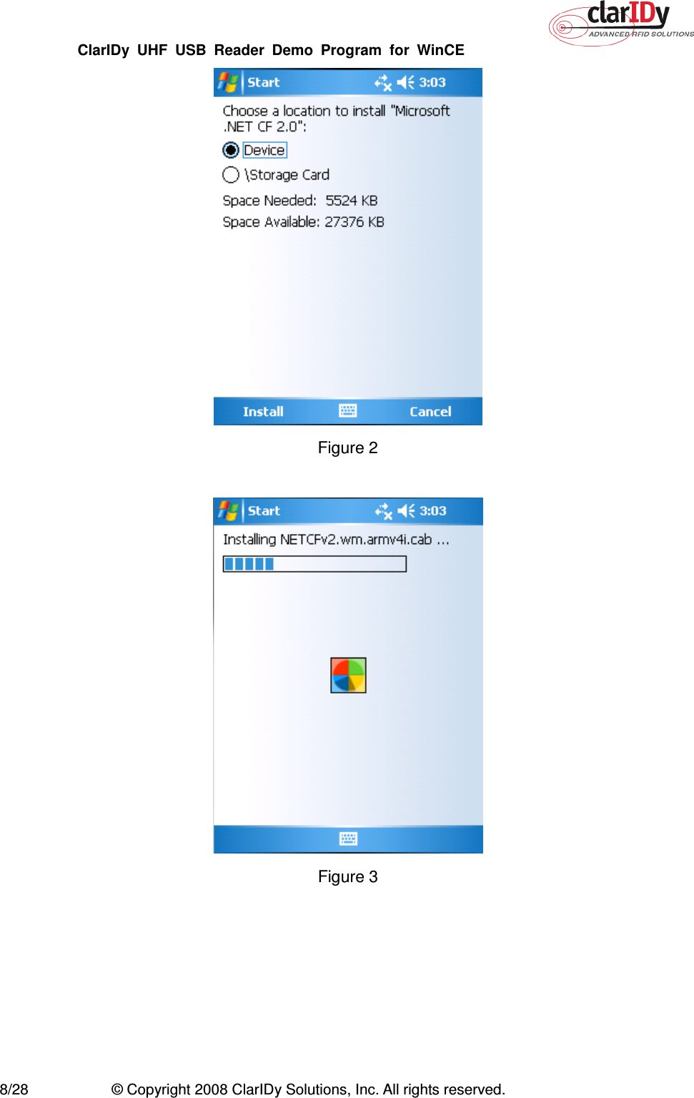 ClarIDy  UHF  USB  Reader  Demo  Program  for  WinCE   8/28  © Copyright 2008 ClarIDy Solutions, Inc. All rights reserved.  Figure 2   Figure 3    