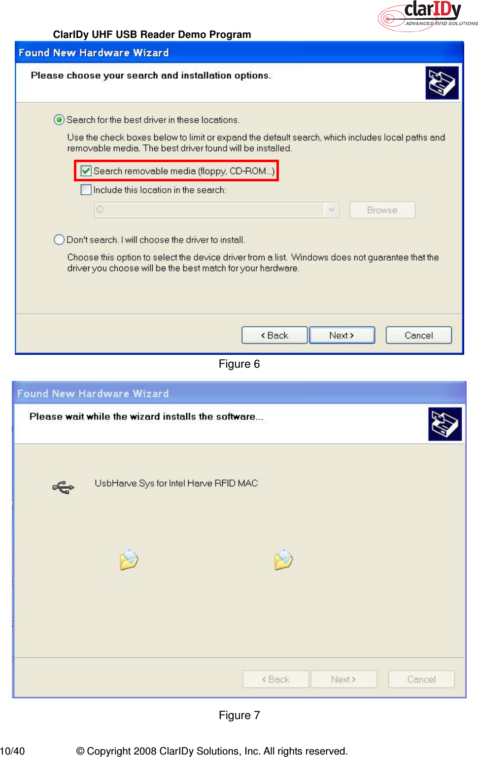 ClarIDy UHF USB Reader Demo Program     10/40  © Copyright 2008 ClarIDy Solutions, Inc. All rights reserved.  Figure 6  Figure 7 