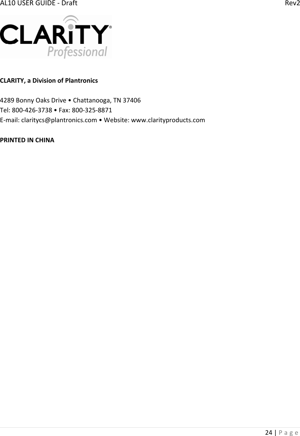AL10USERGUIDE‐DraftRev224|PageCLARITY,aDivisionofPlantronics4289BonnyOaksDrive•Chattanooga,TN37406Tel:800‐426‐3738•Fax:800‐325‐8871E‐mail:claritycs@plantronics.com•Website:www.clarityproducts.comPRINTEDINCHINA