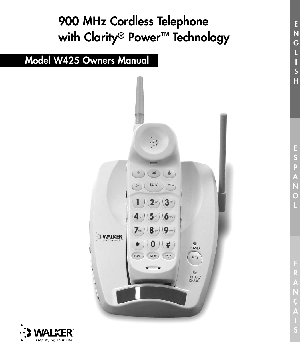 ENGLISHESPAÑOLFRANÇAIS900 MHz Cordless Telephone with Clarity®Power™TechnologyModel W425 Owners Manual