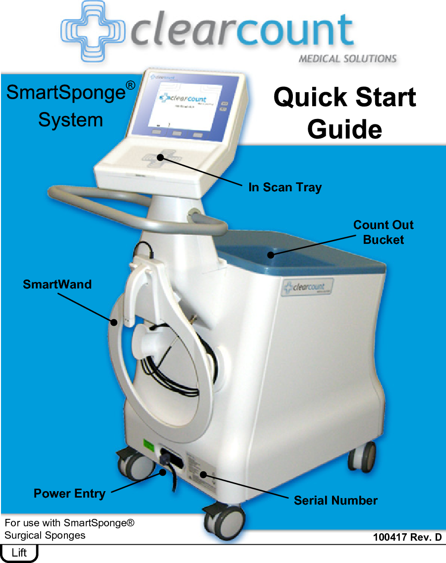 100417 Rev. DFor use with SmartSponge®Surgical SpongesIn Scan TrayCount Out BucketSmartWandSerial NumberPower EntryLift®