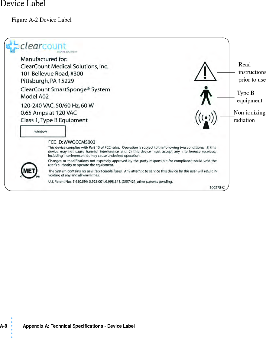 A-8  Appendix A: Technical Specifications - Device Label• • • •••Device LabelFigure A-2 Device Label Read instructions prior to useType B equipmentNon-ionizing radiationc