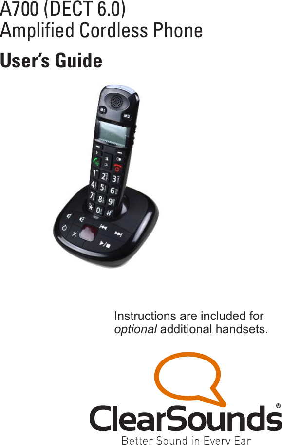 A700 (DECT 6.0)Ampliﬁed Cordless PhoneUser’s GuideInstructions are included for optional additional handsets.