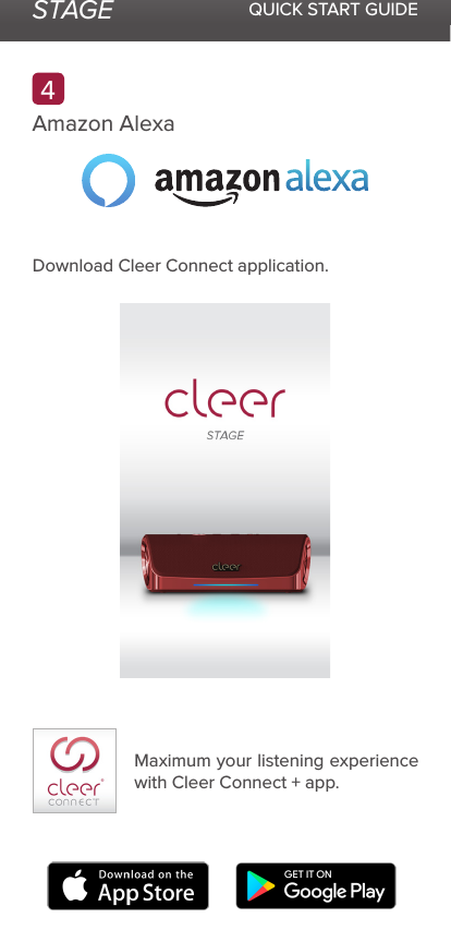 STAGE QUICK START GUIDEDownload Cleer Connect application.Amazon Alexa 4Maximum your listening experience with Cleer Connect + app.