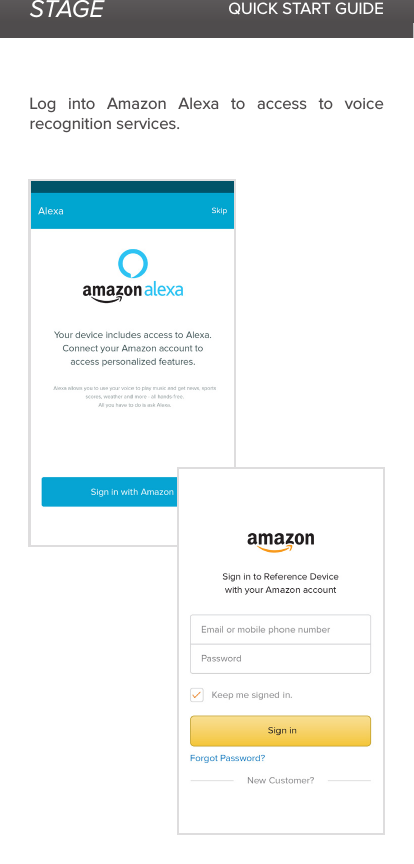STAGE QUICK START GUIDELog into Amazon Alexa to access to voice recognition services.