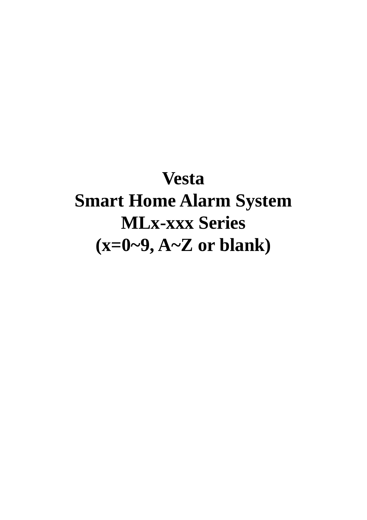            Vesta Smart Home Alarm System MLx-xxx Series   (x=0~9, A~Z or blank)  