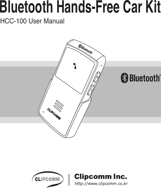 HCC-100 User ManualBluetooth Hands-Free Car Kit