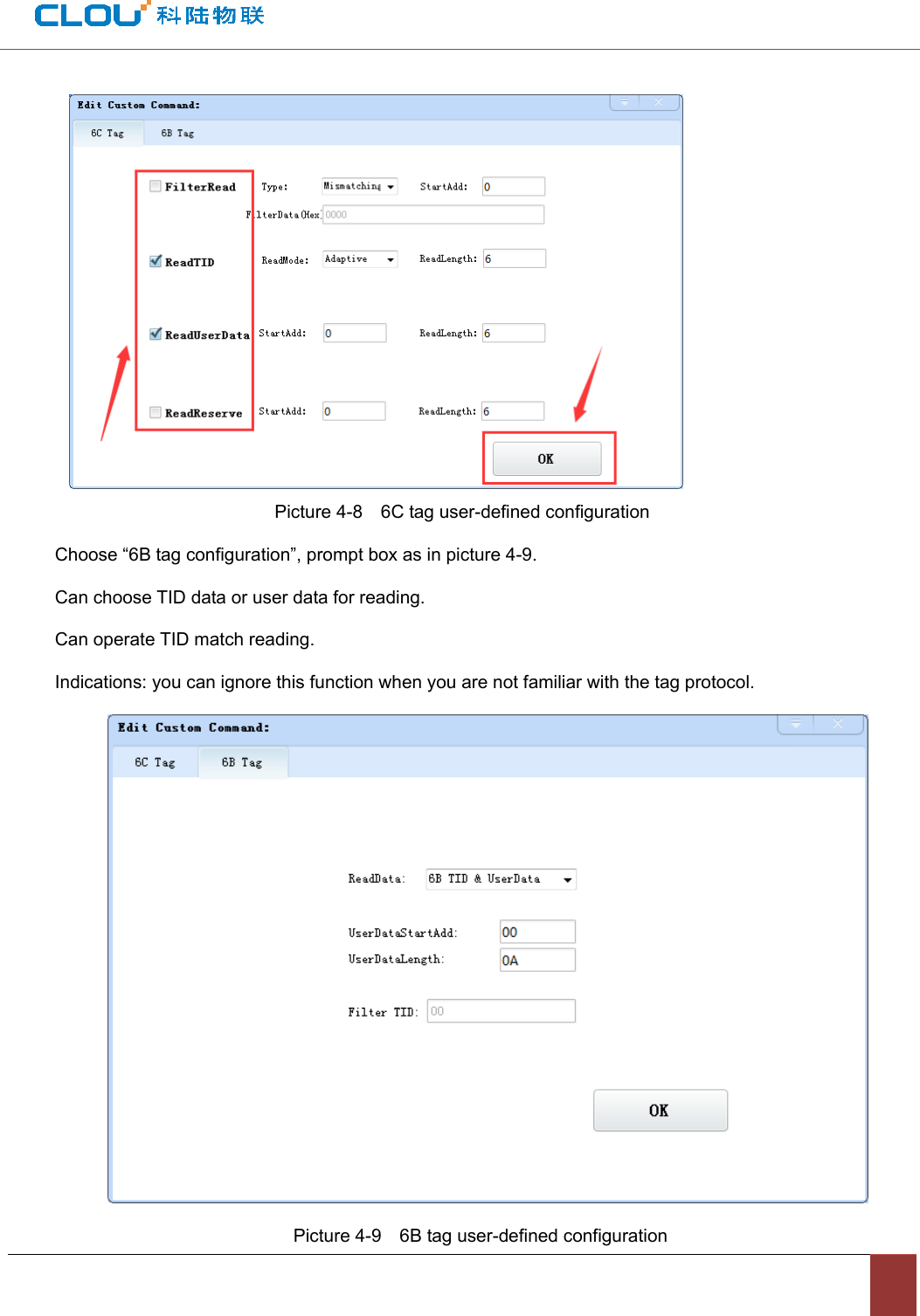                                           Picture 4-8    6C tag user-defined configuration   Choose “6B tag configuration”, prompt box as in picture 4-9. Can choose TID data or user data for reading.   Can operate TID match reading.   Indications: you can ignore this function when you are not familiar with the tag protocol.    Picture 4-9    6B tag user-defined configuration 