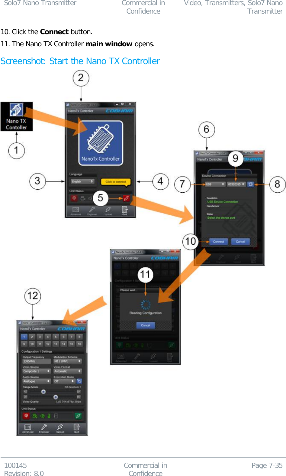 Solo7 Nano Transmitter  Commercial in Confidence Video, Transmitters, Solo7 Nano Transmitter  100145 Revision: 8.0 Commercial in Confidence Page 7-35  10. Click the Connect button. 11. The Nano TX Controller main window opens. Screenshot: Start the Nano TX Controller   