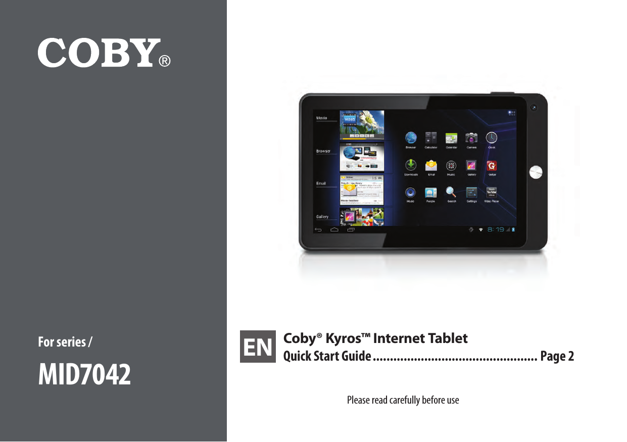 EN Coby® Kyros™ Internet TabletQuick Start Guide ................................................ Page 2Please read carefully before useFor series /  MID7042